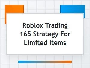 A Strategy for Trading Roblox 165 Limiteds