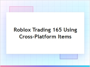Mastering Cross-Platform Trading for Roblox Market Entry