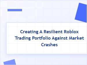 Building a Crash-Resistant Roblox Trading Portfolio
