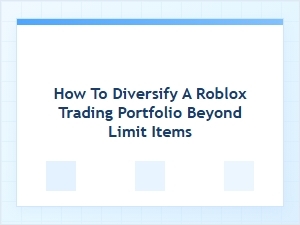 Broadening Your Roblox Portfolio Beyond Limits