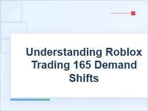 Understanding Roblox Trading Demand Shifts